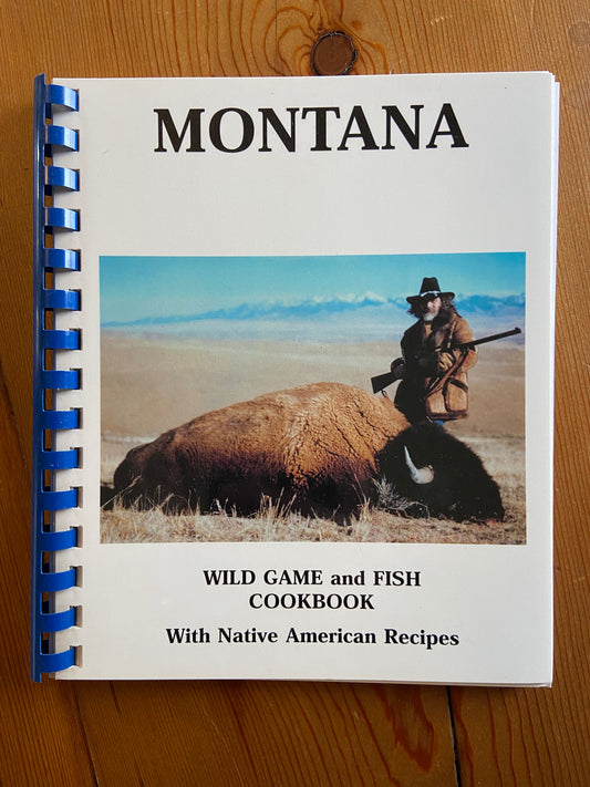 Cookbook | Montana Wild Game Recipes & Stories. By Frank Marullo